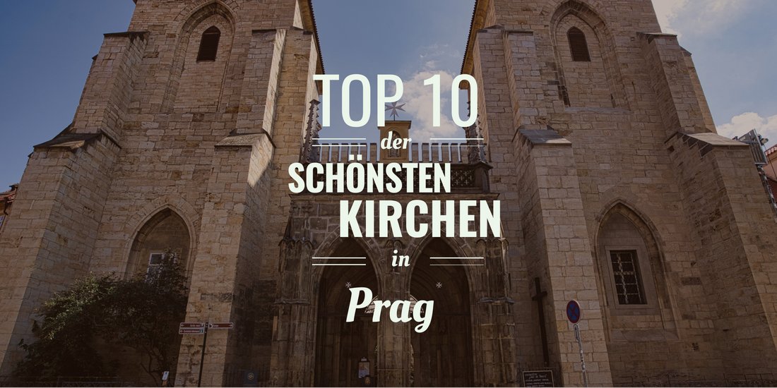 Top 10 der schönsten Kirchen Prags